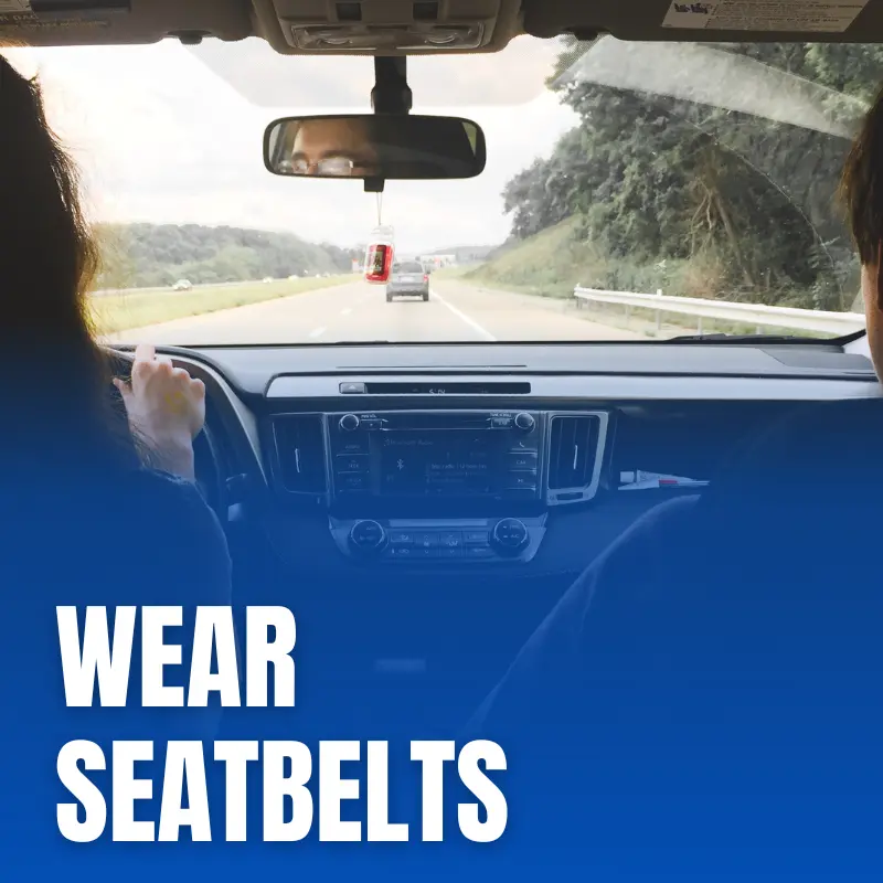 Wear seatbelts 6