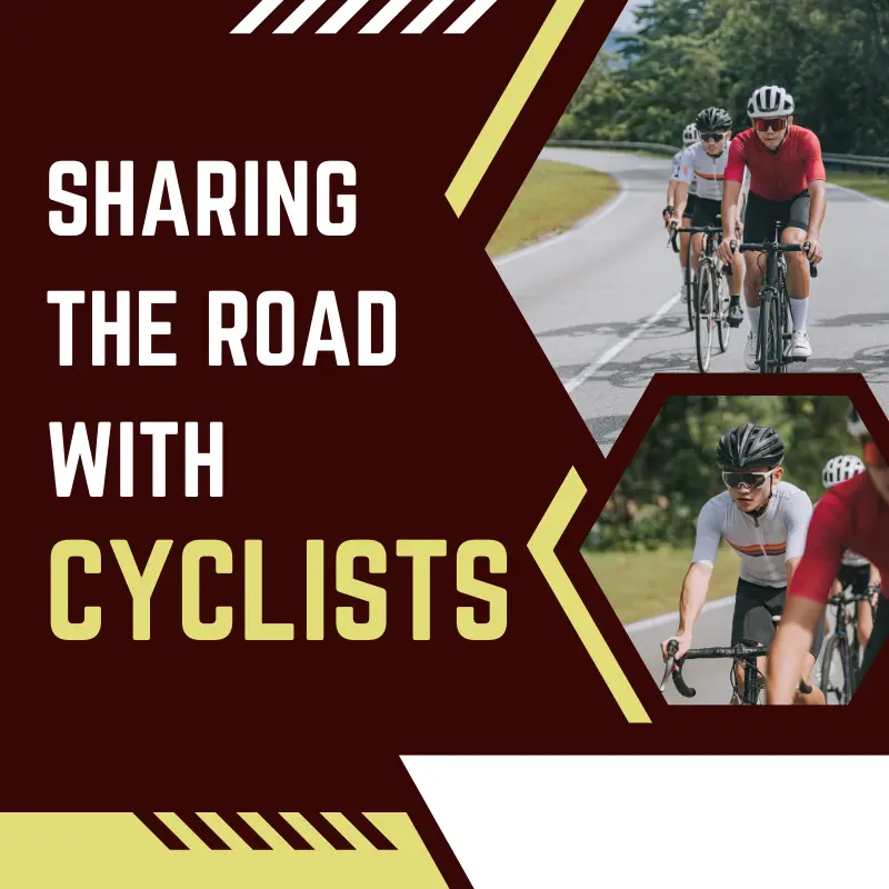 Sharing the road with cyclists